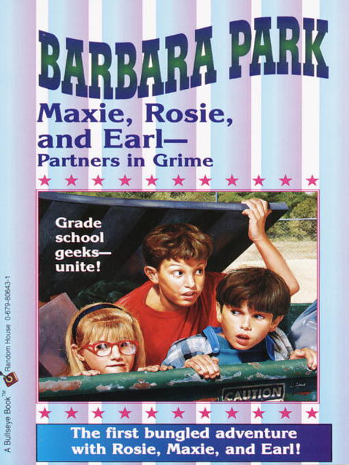 Title details for Maxie, Rosie, and Earl: Partners in Grime by Barbara Park - Available